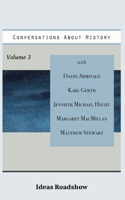 Conversations About History, Volume 3 by Burton, Howard