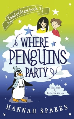 Where Penguins Party by Sparks, Hannah