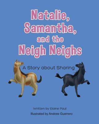 Natalie, Samantha and the Neigh Neigh's by Paul, Elaine
