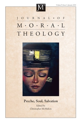 Journal of Moral Theology, Volume 9, Number 1 by McMahon, Christopher