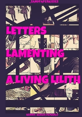 _sandpaperkisses: Letters Lamenting a Living Lilith by Coleman, Kenneth
