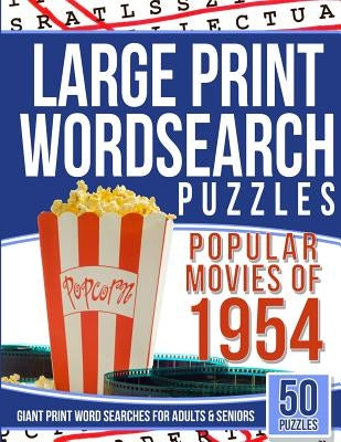 Large Print Wordsearches Puzzles Popular Movies of 1954: Giant Print Word Searches for Adults & Seniors by Puzzles, Wordsearches
