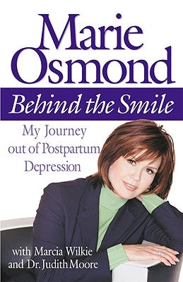 Behind the Smile: My Journey Out of Postpartum Depression by Osmond, Marie