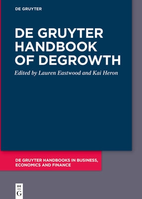 de Gruyter Handbook of Degrowth by Eastwood, Lauren