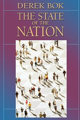 The State of the Nation: Government and the Quest for a Better Society by Bok, Derek