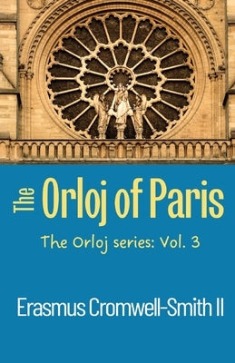 The Orloj of Paris by Cromwell-Smith, Erasmus, II