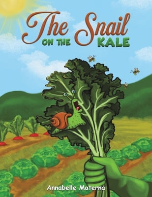 The Snail on the Kale by Materna, Annabelle