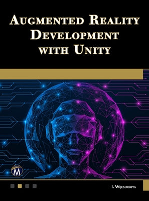 Augmented Reality Development with Unity by Wijesooriya, Indika