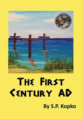 First Century AD by Kopko, S. P.