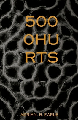 5000 Hurts by Earle, Adrian