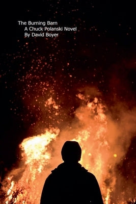 The Burning Barn by Boyer, David