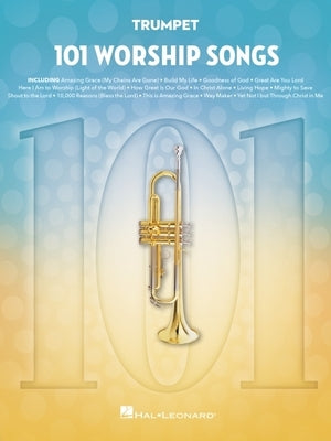 101 Worship Songs for Trumpet by 