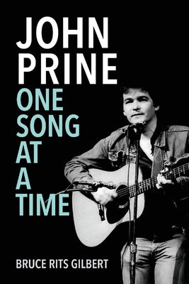 John Prine One Song at a Time by Gilbert, Bruce Rits