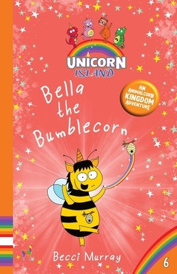 Bella the Bumblecorn by Murray, Becci