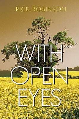 With Open Eyes by Robinson, Rick
