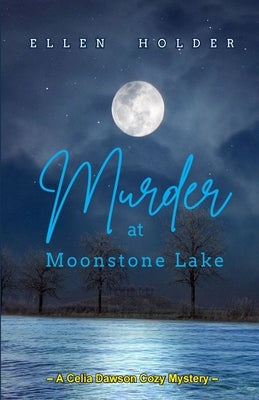 Murder at Moonstone Lake by Holder, Ellen