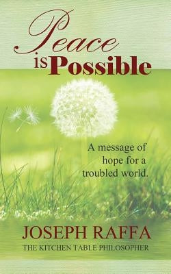 Peace is Possible by Raffa-Mulligan, Teena