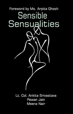 Sensible Sensualities by Srivastava, Ankita