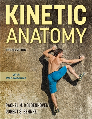 Kinetic Anatomy by Koldenhoven, Rachel M.