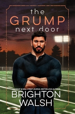 The Grump Next Door by Walsh, Brighton