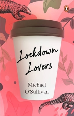 Lockdown Lovers by O'Sullivan, Michael