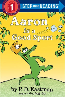 Aaron Is a Good Sport by Eastman, P. D.