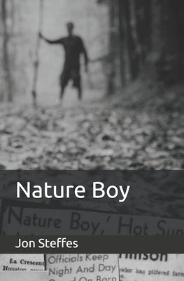 Nature Boy by Steffes, Jon