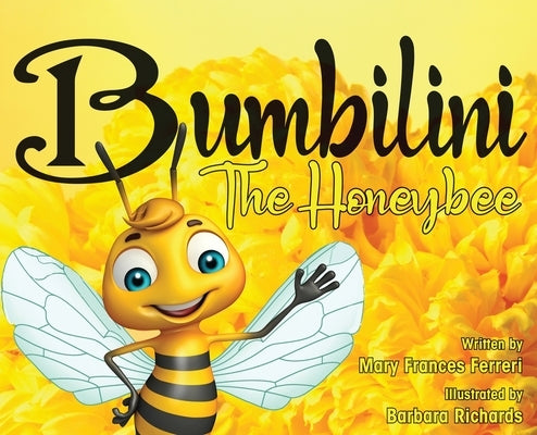Bumbilini The Honeybee by Ferreri, Mary Frances