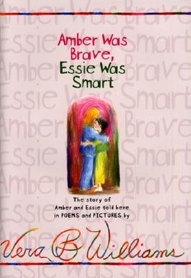 Amber Was Brave, Essie Was Smart by Williams, Vera B.