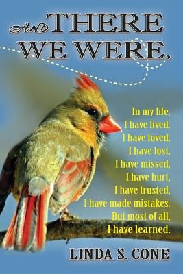 And There We Were by Cone, Linda S.