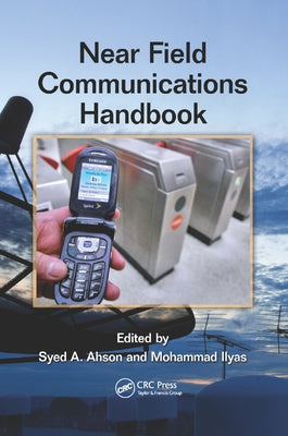 Near Field Communications Handbook by Ahson, Syed A.