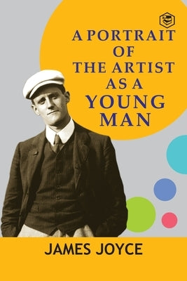 A Portrait of the Artist as a Young Man by Joyce, James