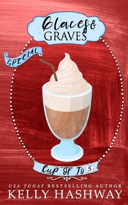 Glaces and Graves by Hashway, Kelly