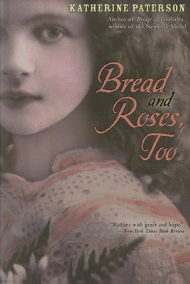 Bread and Roses, Too by Paterson, Katherine