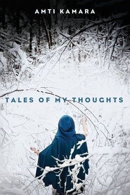 Tales of My Thoughts by Kamara, Amti