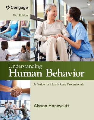 Understanding Human Behavior: A Guide for Health Care Professionals by Honeycutt, Alyson
