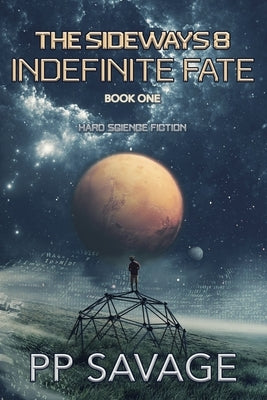 The Sideways 8: Indefinite Fate by Savage, Pp
