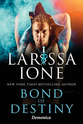 Bond of Destiny by Ione, Larissa