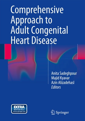 Comprehensive Approach to Adult Congenital Heart Disease by Sadeghpour, Anita