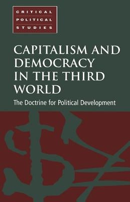 Capitalism and Democracy in the Third World by Cammack, Paul