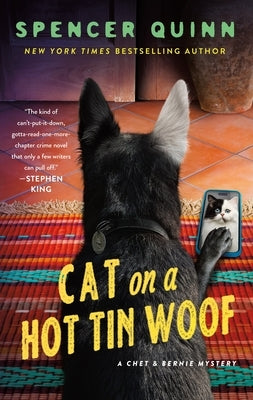 Cat on a Hot Tin Woof: A Chet & Bernie Mystery by Quinn, Spencer