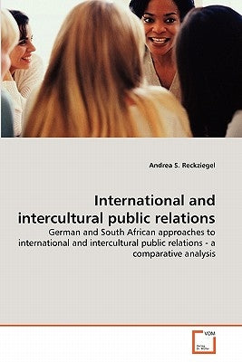 International and intercultural public relations by Reckziegel, Andrea S.