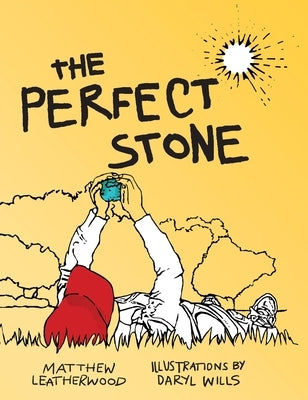 The Perfect Stone by Leatherwood, Matthew
