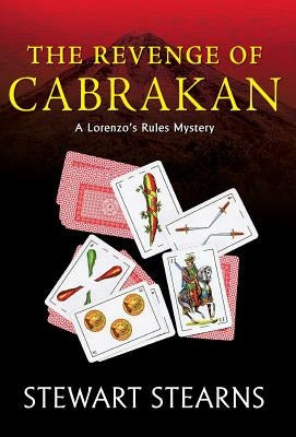 The Revenge of Cabrakan: A Lorenzo's Rules Mystery by Stearns, Stewart