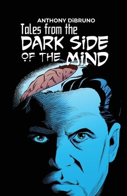 Tales from the "Dark Side of the Mind" by Dibruno, Anthony