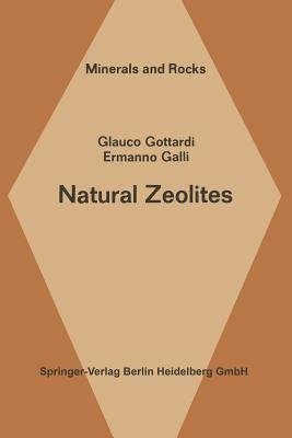 Natural Zeolites by Gottardi, G.