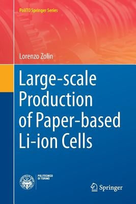 Large-Scale Production of Paper-Based Li-Ion Cells by Zolin, Lorenzo