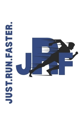 Just Run Faster: High School Track & Field Athlete Training Guide by Simpson, Lauren