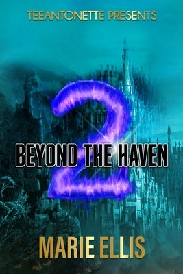 Beyond The Haven: The Haven: Book Two by Elite, Dynasti