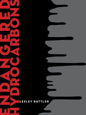Endangered Hydrocarbons by Battler, Lesley